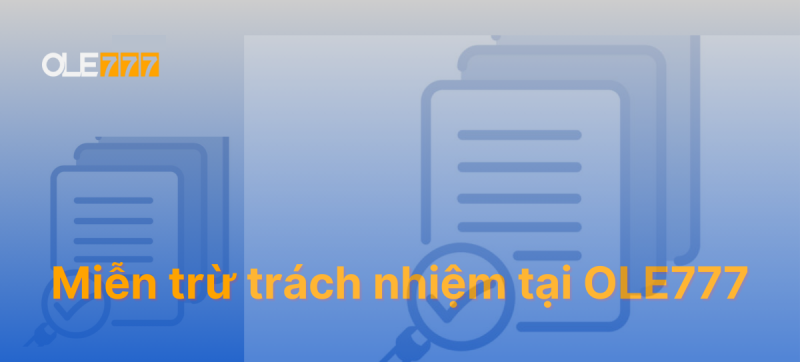 Miễn trừ trách nhiệm là gì?